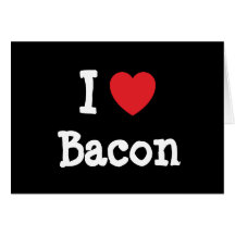 I love Bacon heart T-Shirt Greeting Cards