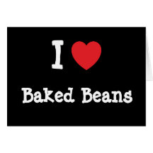 I love Baked Beans heart T-Shirt Cards