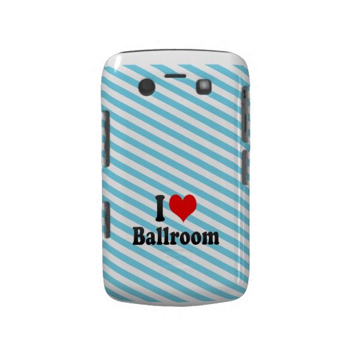 I love Ballroom Blackberry Bold Cover