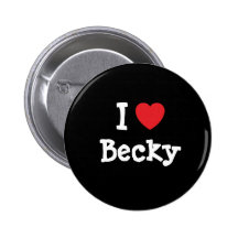 I love Becky heart T-Shirt Pinback Button