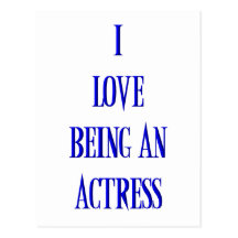 I love being an actress postcard