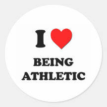 I Love Being Athletic Round Stickers