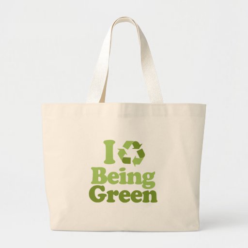 I Love Being Green T-shirt / Earth Day T-shirt Canvas Bag