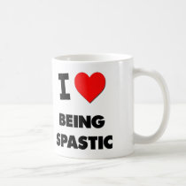 I love Being Spastic mugs