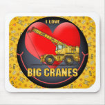 I Love Big Cranes Mouse Pad
