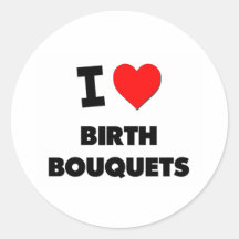 I Love Birth Bouquets Sticker
