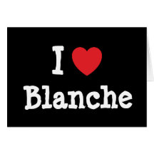 I love Blanche heart T-Shirt Card