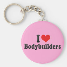 I Love Bodybuilders Keychains