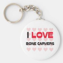 I LOVE BONE CARVERS KEY CHAINS