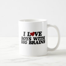 I love boys with big brains coffee mug