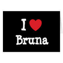 I love Bruna heart T-Shirt Greeting Card