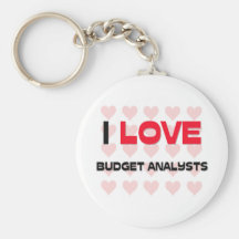 I LOVE BUDGET ANALYSTS KEYCHAIN