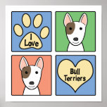 I Love Bull Terriers Poster
