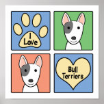 I Love Bull Terriers Posters