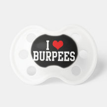 I Love Burpees, Fitness Baby Pacifier