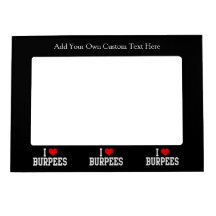 I Love Burpees, Fitness Photo Frame Magnets