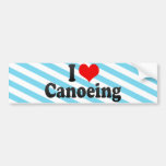 I Love Canoeing Bumper Stickers
