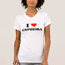 I Love Capoeira Shirts