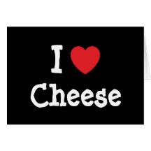 I love Cheese heart T-Shirt Greeting Card