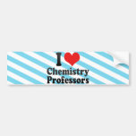 I Love Chemistry Professors Bumper Sticker