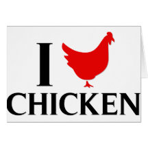 I Love Chicken Cards