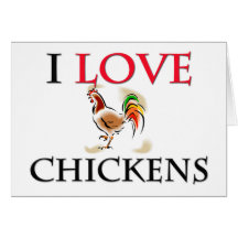 I Love Chickens Greeting Card