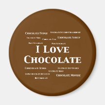 I Love Chocolate Gifts Fridge Magnet