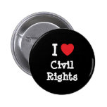 I love Civil Rights heart custom personalised Pins