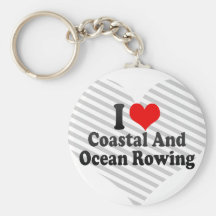 I love Coastal And Ocean Rowing Key Chains