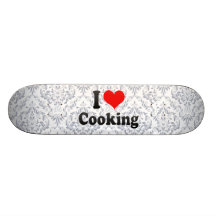 I love Cooking Skate Board