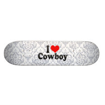 I love Cowboy Skate Deck