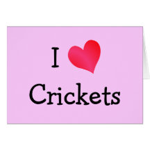 I Love Crickets Greeting Cards