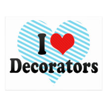 I Love Decorators Post Card