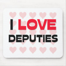 I LOVE DEPUTIES MOUSE MAT