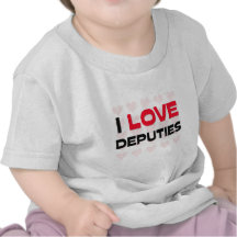 I LOVE DEPUTIES TEE SHIRT