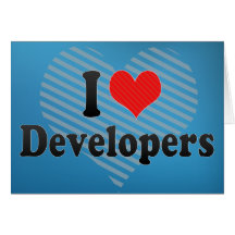 I Love Developers Greeting Card