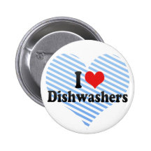 I Love Dishwashers Pinback Buttons