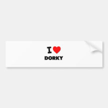I Love Dorky Bumper Stickers