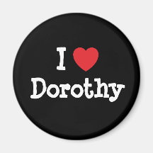 I love Dorothy heart T-Shirt Fridge Magnet