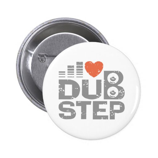 I Love Dubstep Pin