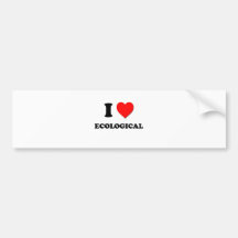 I love Ecological Bumper Sticker