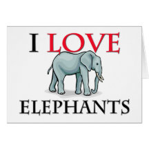 I Love Elephants Card