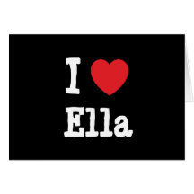 I love Ella heart T-Shirt Greeting Cards