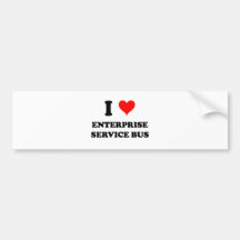 I Love Enterprise Service Bus Bumper Stickers