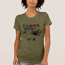 I love Ewe T-Shirt