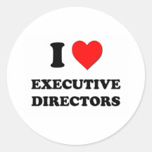 I Love Executive Directors Round Stickers