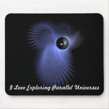 I Love Exploring Parallel Universes Mouse Mats
