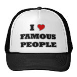 I Love Famous People Hat