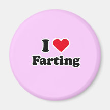 I love farting refrigerator magnets