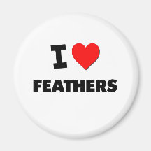 I Love Feathers Refrigerator Magnet